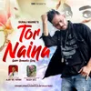 About Tor Naina Song